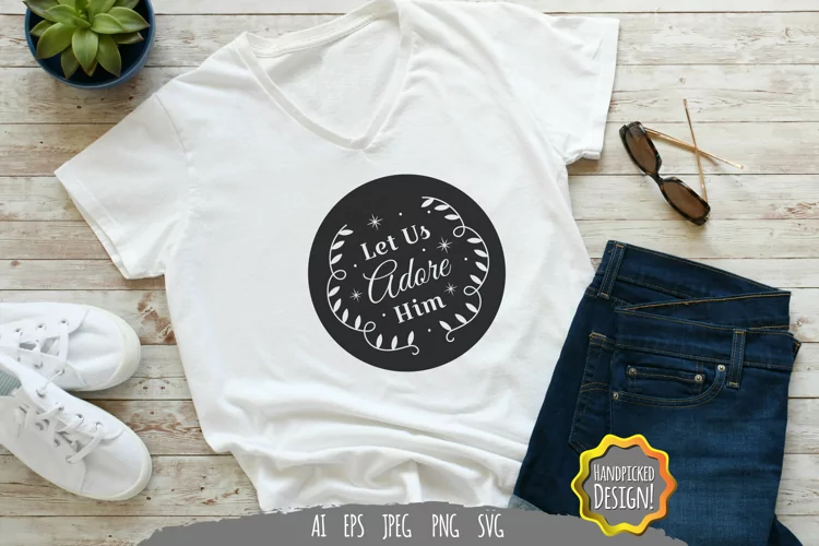 Let Us Adore Him SVG File
