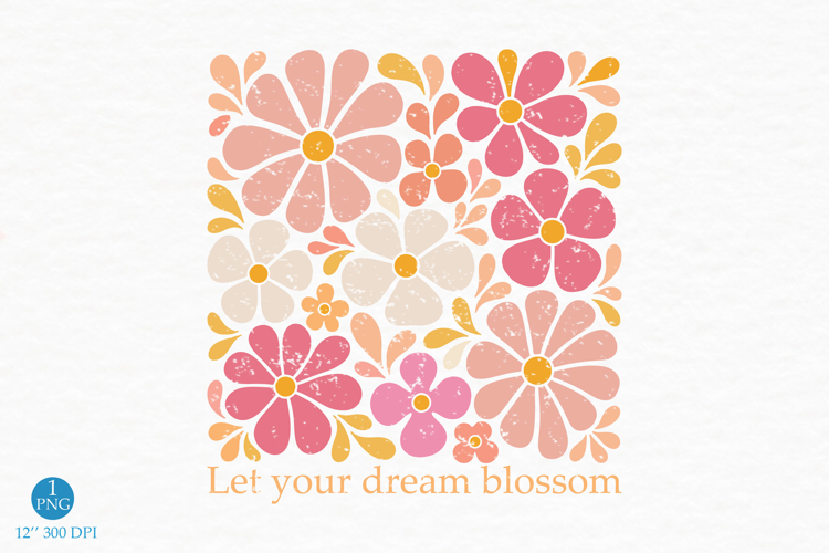 Let Your Dream Blossom PNG, Floral Quote Design