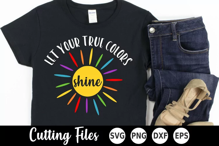 Pride SVG | Gay Pride SVG |Let Your True Colors Shine