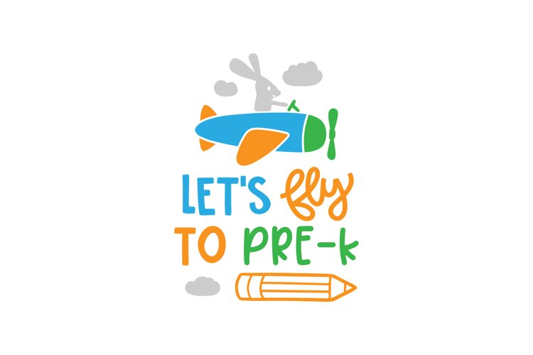 Lets Fly To Pre-K SVG Cut File