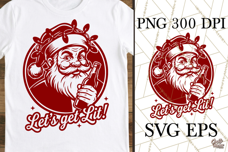 Lets Get Lit Santa Funny Christmas SVG PNG