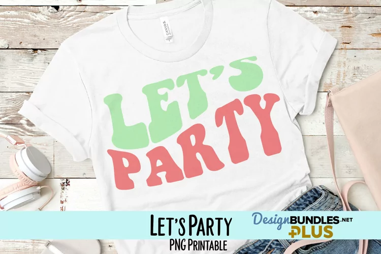 Let's Party Retro Sublimation PNG