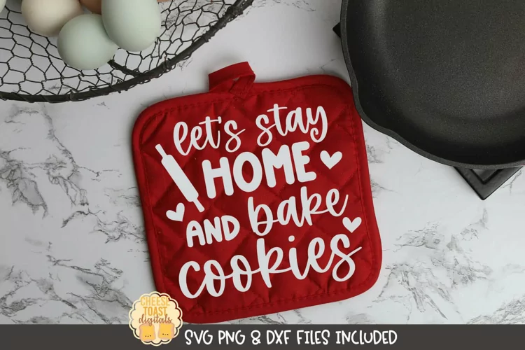 Stay Home & Bake Cookies | Valentine's Day Pot Holder Design