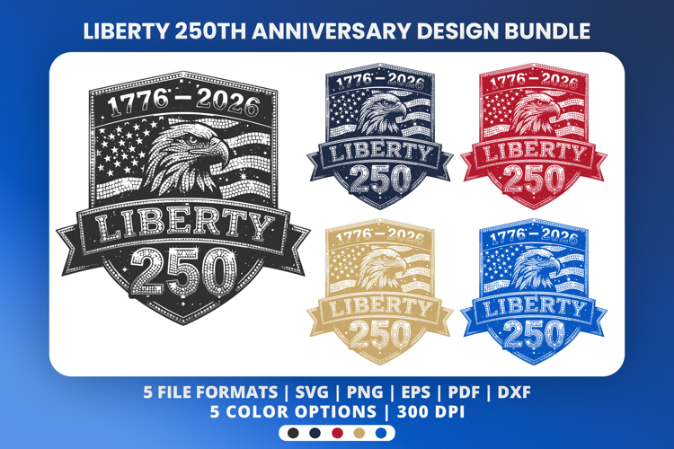 250th anniversary, freedom liberty design, patriotic eagle, USA pride, 1776-2026, liberty SVG, freedom eagle, national pride, patriotic SVG, USA anniversary, historical anniversary, 250 years of freedom, eagle SVG, patriotic crafts, national pride, eagle 