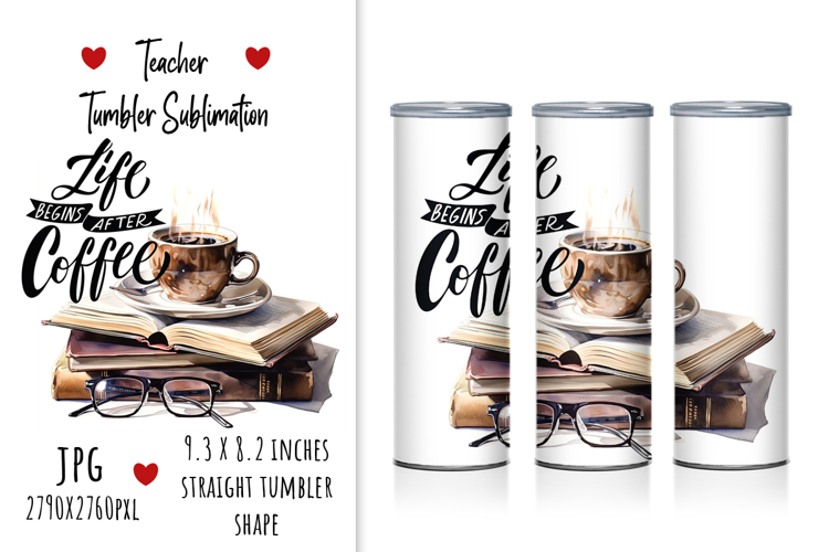 "Life Begins After Coffee" Tumbler Design