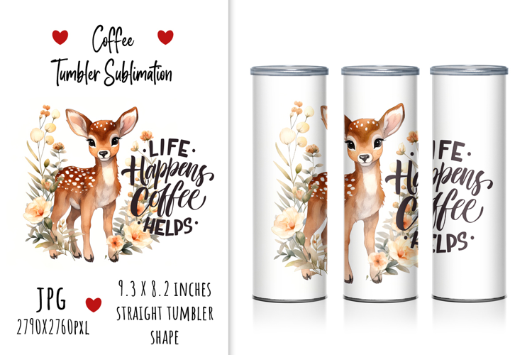 "Life Happens After Coffee Helps" Tumbler Design