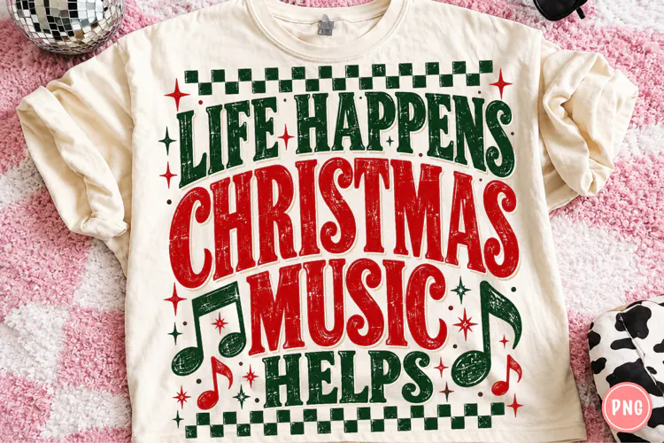 Life Happens Christmas Music Helps PNG