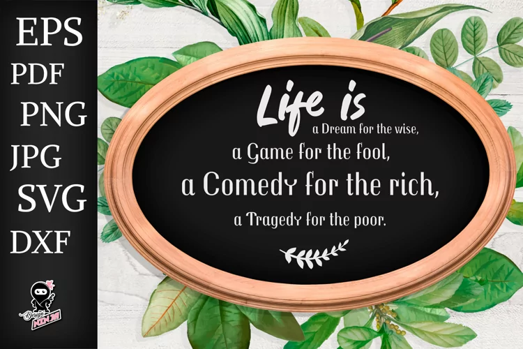 Life is a Dream, a Game, A Comedy, a Tragedy Quote SVG