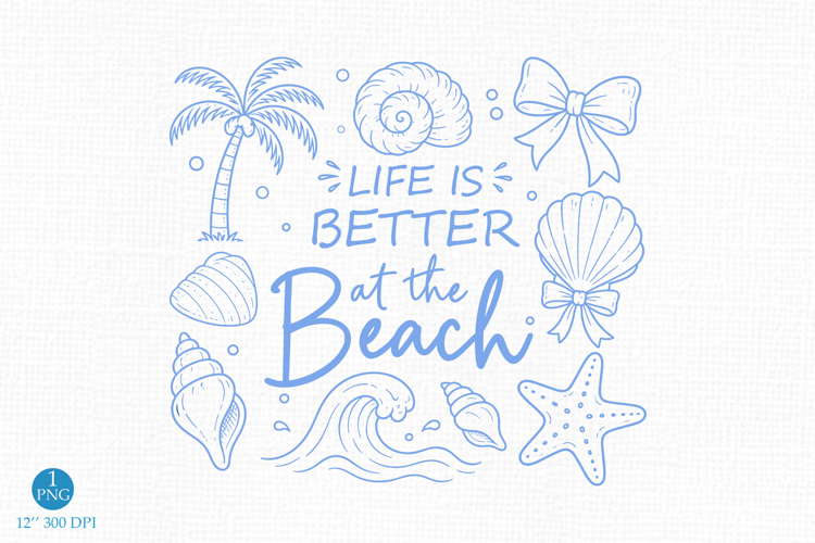 Life Is Better at the Beach PNG Preppy Summer Vibes Digital