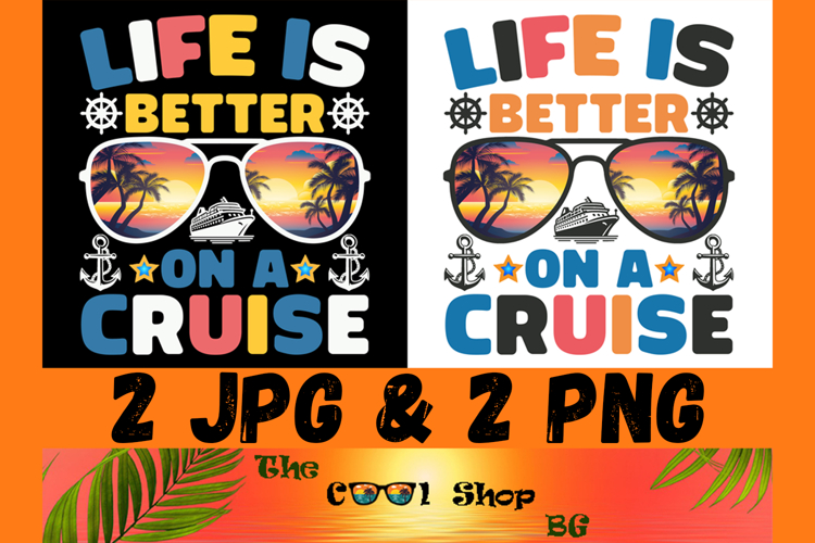 Life Is Better On A Cruise Png, Cruise Png, Nautical Png