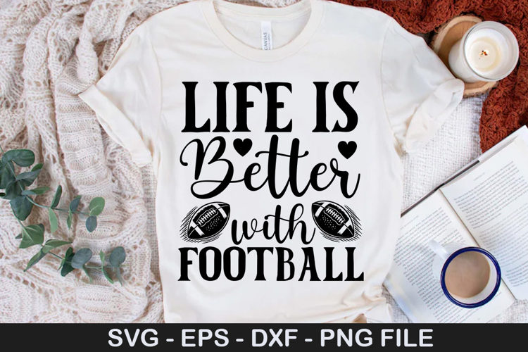Life is Better with Football SVG - Football Design