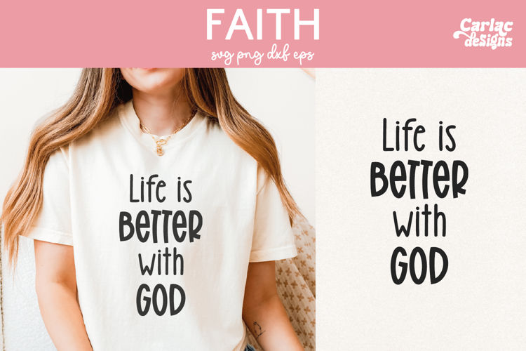 Life is Better with God SVG, Faith SVG