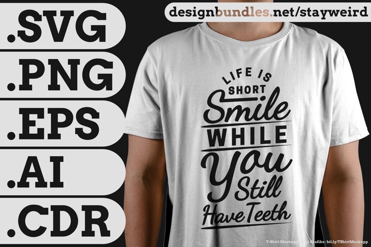 Life is Short... | Funny Quote for T-Shirt SVG PNG EPS AI