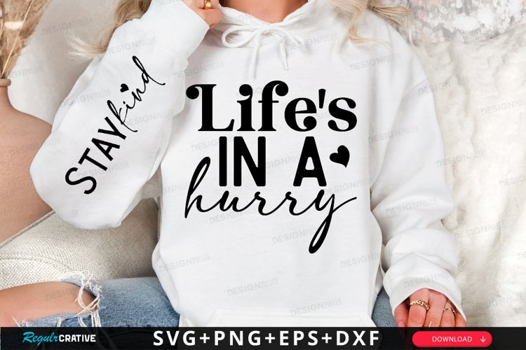 Life's In A Hurry Sleeve SVG, Inspirational SVG Design example image 1