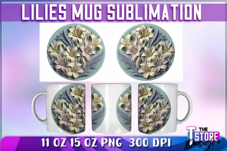 Lilies Mug Sublimation | 11oz 15oz | PNG File | Lilies PNG