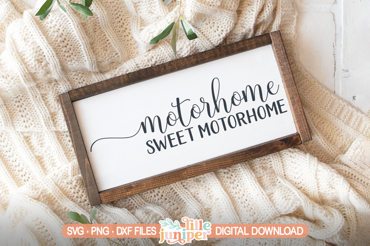 Motorhome Sweet Motorhome SVG, Summer RV Sign SVG