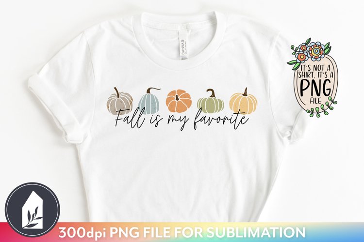 Fall is My Favorite, Sublimation, Pumpkins Sublimation
