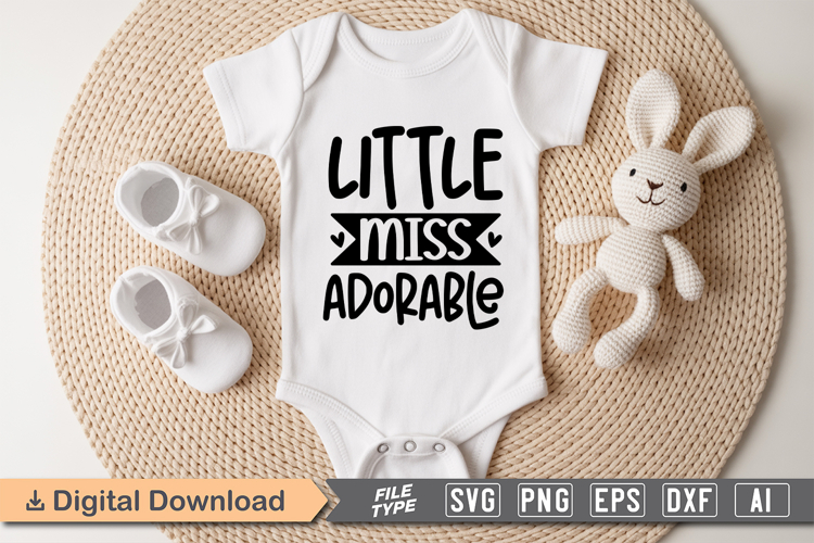Little Miss Adorable SVG | Baby SVG | Newborn SVG