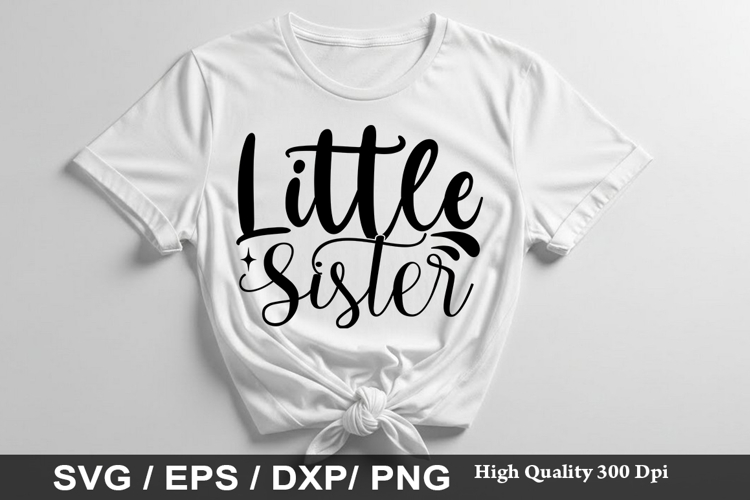 Little Sister - Baby SVG Design