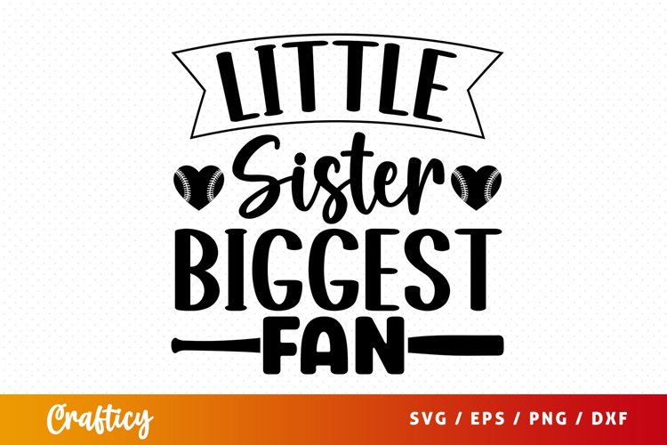 Little sister biggest fan SVG (2910933)