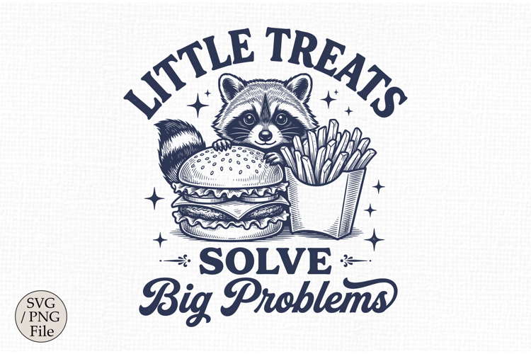 Little Treats Solve Big Problems SVG,Funny Raccoon Design