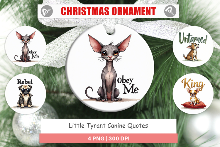 Little Tyrant Canine Quotes Ornament