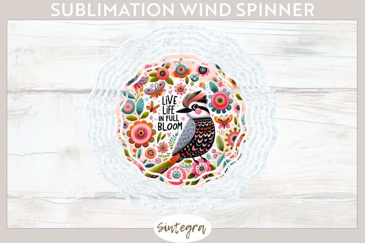 Live Life in Full Bloom v2 Wind Spinner Sublimation