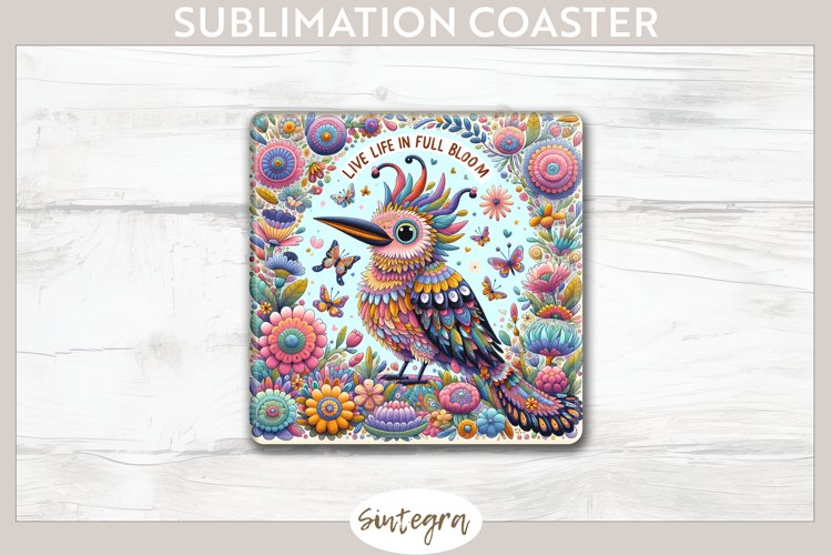 Live Life in Full Bloom v4 Square Coaster Sublimation