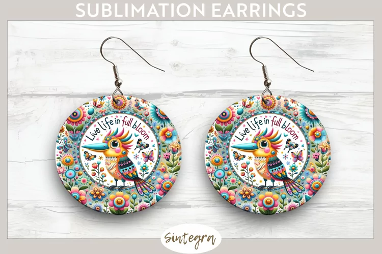 Live Life in Full Bloom v5 Round Earrings Sublimation