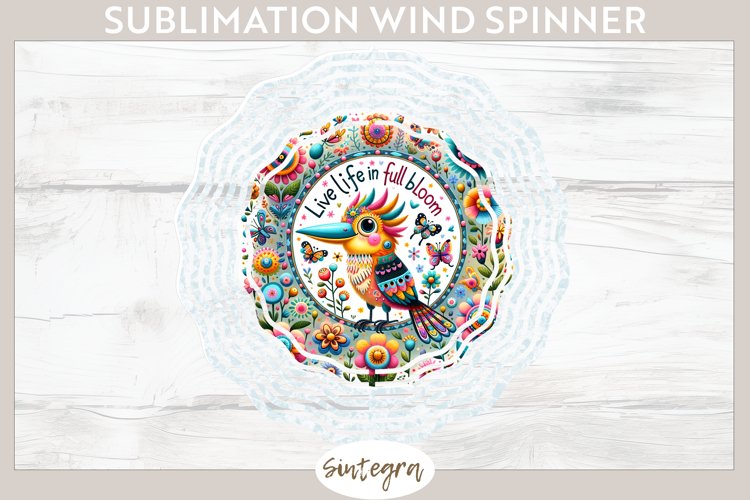 Live Life in Full Bloom v5 Wind Spinner Sublimation example image 1