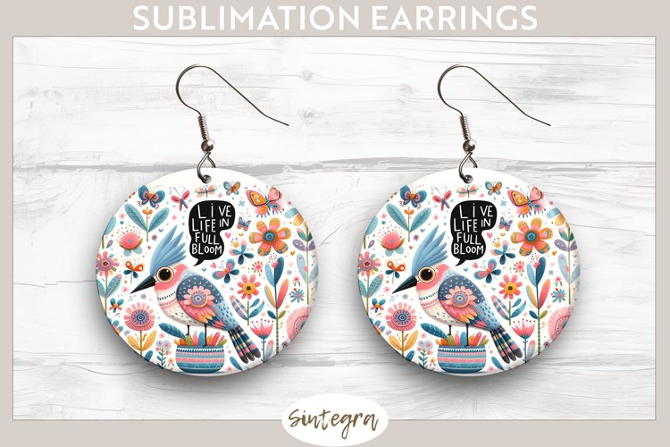 Live Life in Full Bloom v6 Round Earrings Sublimation example image 1