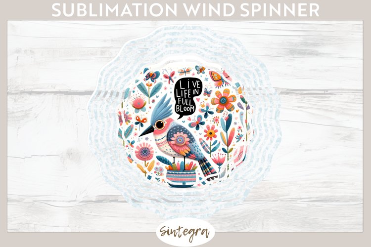 Live Life in Full Bloom v6 Wind Spinner Sublimation example image 1
