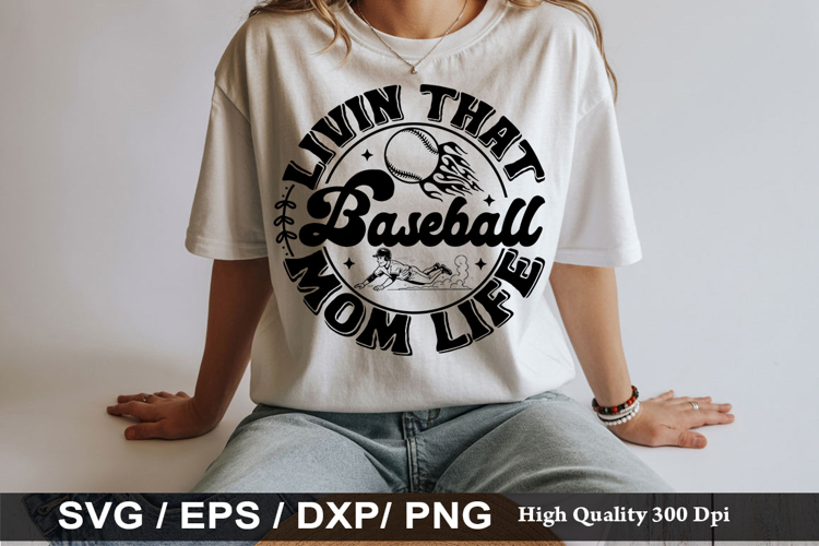 Livin That Baseball Mom Life SVG - Baseball Design