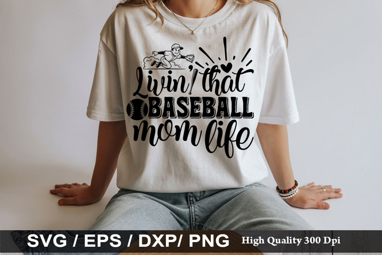 livin that baseball mom life SVG - Baseball Design