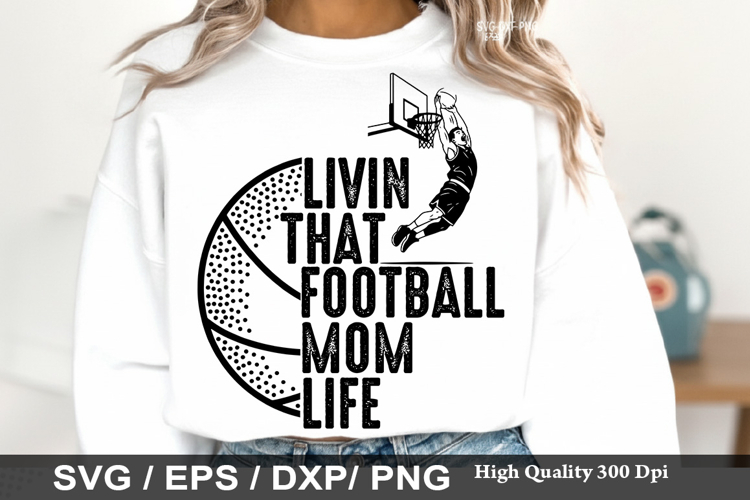 Livin That Basketball Mom Life Svg Image 9