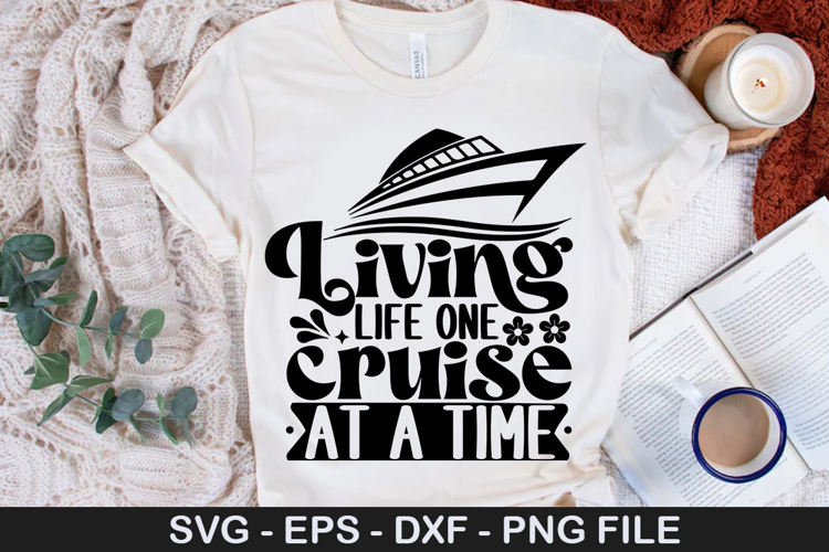 Living life one cruise at a time - Cruise SVG Design
