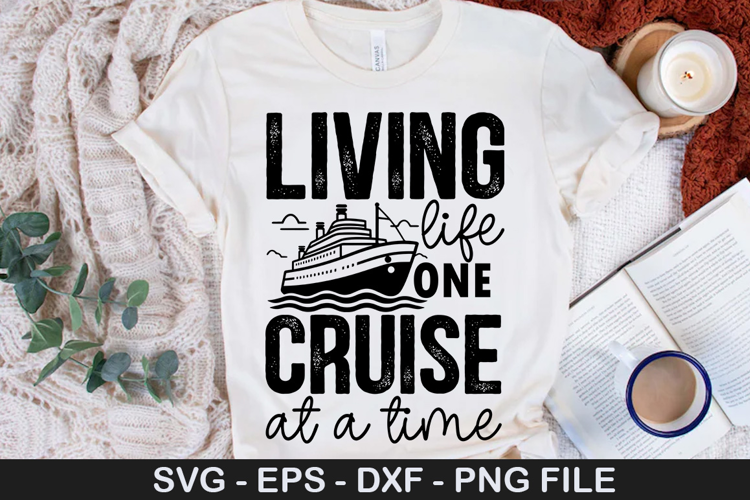 Living life one cruise at a time - Cruise SVG Design