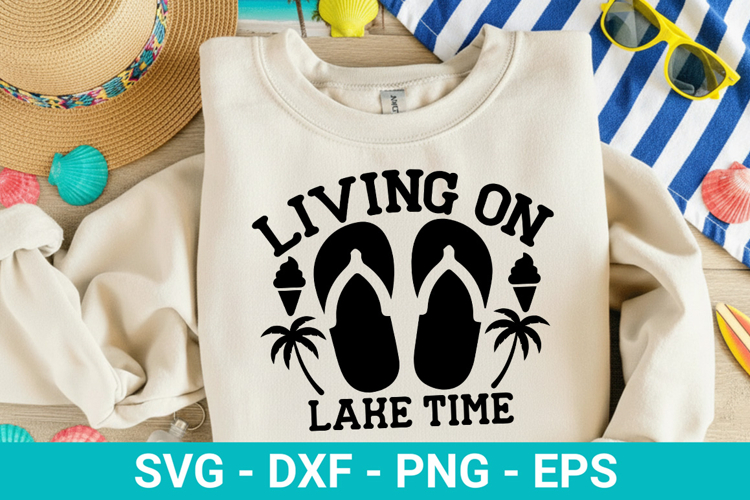 Living on Lake Time - Family Vacation SVG Design