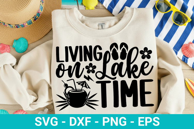 Living on Lake Time - Family Vacation SVG Design