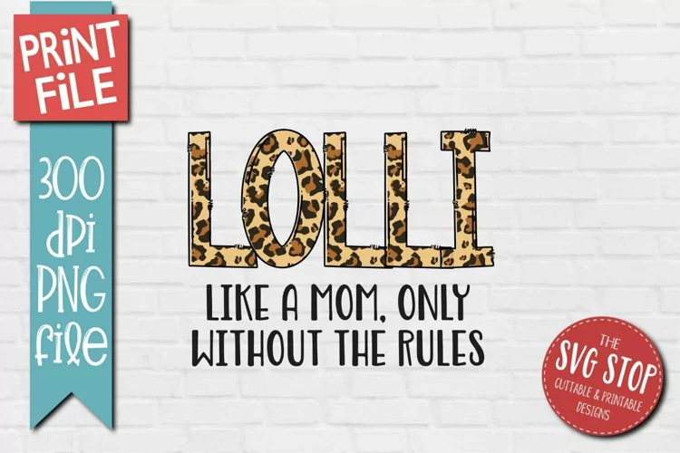 Lolli Quote Sublimation PNG | Mothers Day Gift Printable