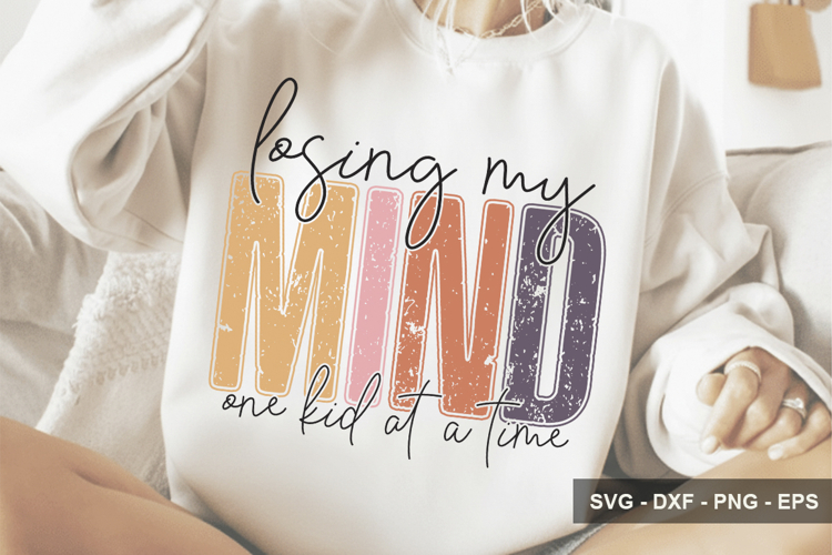 Losing My Mind One Kid At a Time - Mothers Day Design