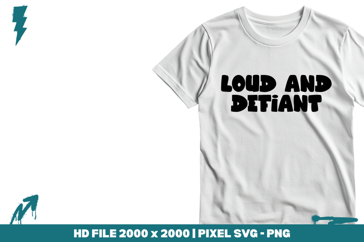 Loud and Defiant