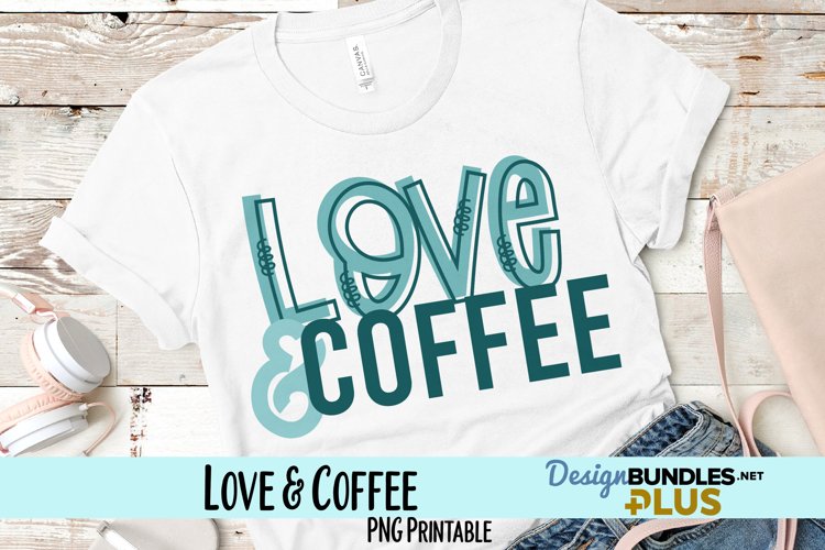 Love and Coffee Sublimation PNG example image 1