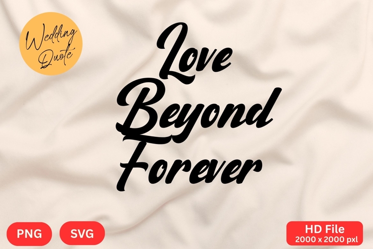 Love Beyond Forever - Wedding Quote SVGs Cut