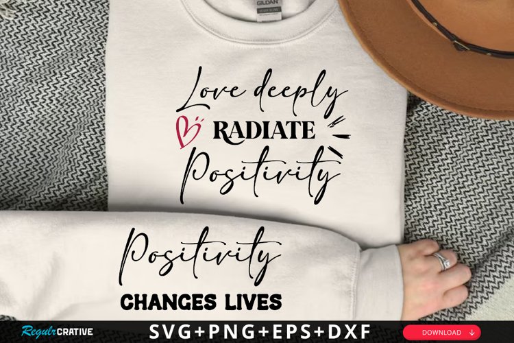 Love Deeply Radiate Positivity Sleeve SVG, Positivity SVG