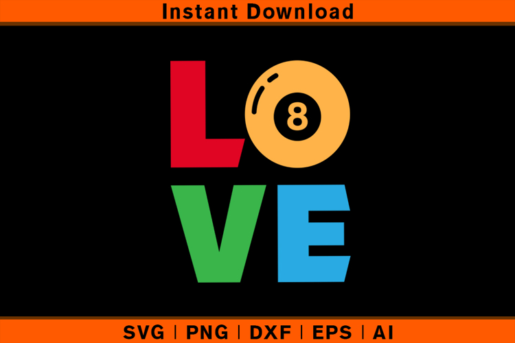 Love Eight Ball SVG, Pool Billiards Cricut Cut File