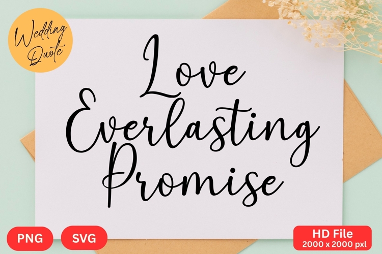 Love Everlasting Promise - Wedding Quote SVGs Cut