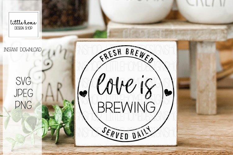 love is brewing sign round coffee signs