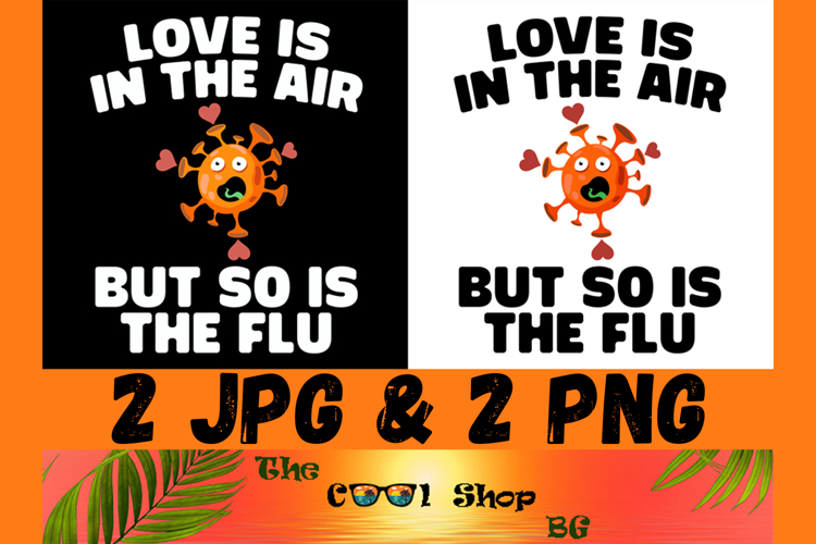 Love Is In The Air But So Is The Flu Png, Healthcare Png example image 1
