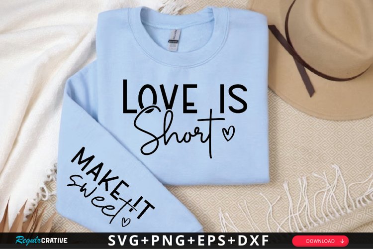 Love Is Short Sleeve SVG, Positivity SVG Design example image 1